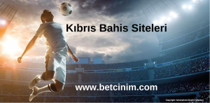 Kıbrıs Bahis Siteleri